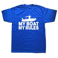 My Boat My Rules T Shirts Graphic Cotton Streetwear Short Sleeve Birthday Gifts Fishing Bait Carp T-Shirt Mens Clothing