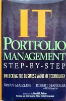IT Portfolio Management STEP BY STEP : BRYAN MAIZLISH , ROBERT HANDLER