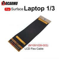 M1091039-003 หน้าจอ LCD เชื่อมต่อสายเคเบิล Flex สําหรับ Microsoft Surface Laptop 1 / Laptop3 อะไหล่