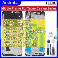 Ansimba เฟรมกลางสำหรับซีรีส์กล้อง Tecno Camon สำหรับ CH6 CH7 CH9 CG6 CG7 CG8 CC7 CC9แผ่นตัวเรือนฝาแผ่นหน้ามีหนามเตยการยึดจอแอลซีดีชิ้นส่วนซ่อมกรอบหน้าพร้อมเครื่องมือซ่อม