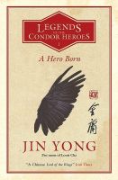 the birth of shooting Hero Hero English original version A Hero Born: Legends of the Condor Heroes一