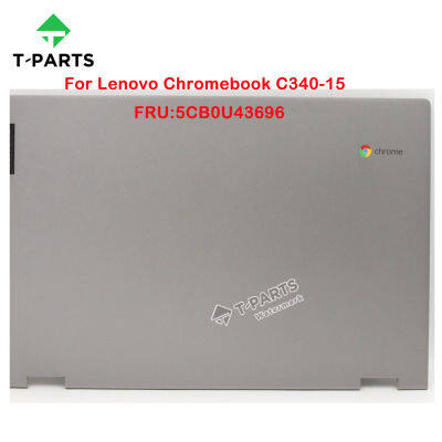 5CB0U43696ใหม่สำหรับ Chromebook C340-15ปกหลัง A SHELL LCD ฝาครอบด้านบนด้านหลังฝาปิด81T9