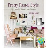 New Releases ! &amp;gt;&amp;gt;&amp;gt; Pretty Pastel Style : Decorating Interiors with Pastel Shades [Hardcover]หนังสือภาษาอังกฤษมือ1(New) ส่งจากไทย