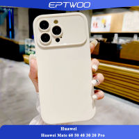 EPTWOO สําหรับ Huawei Mate 60 50 40 30 20 Pro เปลือกหอยมือถือบดหน้าต่างขนาดใหญ่เปลือกป้องกันการสั่นสะเทือนซิลิโคนอ่อนฝาครอบด้านหลัง YKD-02