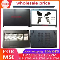 สินค้าใหม่สำหรับ MSI GP72 GL72 MS-1795 MS-1799 MS-179B หน้าจอ LCD สำหรับแล็ปท็อปฝาหลัง/ฝาปิดโน้ตบุค/บานพับ/ที่วางฝ่ามือ/พลาสติกเคสด้านล่าง