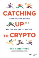 หนังสืออังกฤษ Catching Up To Crypto: Your Guide To Bitcoin And The New Digital Economy