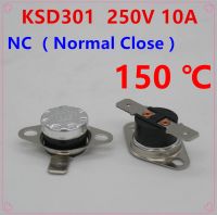 10ชิ้น KSD301อุณหภูมิ150องศาเซลเซียส150 C ปกติปิดสวิตช์ควบคุมอุณหภูมิ NC ป้องกันความร้อน250V 10A