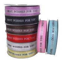 ? ริบบิ้นผ้า พิมพ์ลาย Best Wishes For You สีสวย เนื้อผ้าคุณภาพดี 2.5 ซม ยาว 45 เมตร