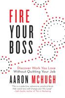 หนังสืออังกฤษใหม่ Fire Your Boss : Discover Work You Love without Quitting Your Job [Paperback]