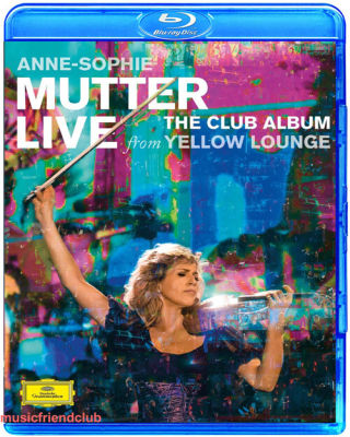 Anne Sophie Mutter live from yellow Lounge (Blu ray BD25G)