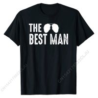 Best Man Cool Shades Funny Bachelor Party Gift T-Shirt Hot Sale Male Tshirts Cotton Tops Tees Design