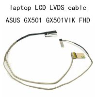 LCD FHD LVDS GX501VK GX501VIK GX501สายเคเบิลสำหรับ Asus GX501VI 1422-02NX 0AS วิดีโอบนหน้าจอแล็ปท็อปขั้วต่อ EDP 30พิน