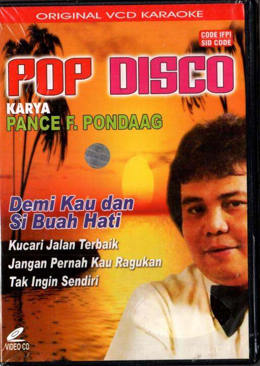 VCD KARAOKE PANCE F PONDAAG POP DISCO DEMI KAU DAN SIBUAH HATI | Lazada ...