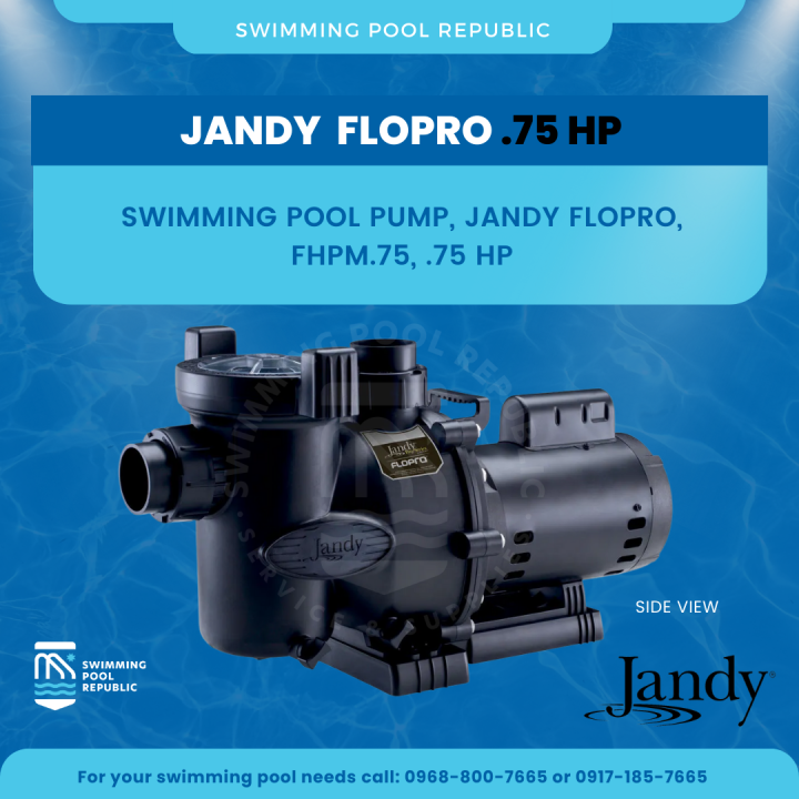 SWIMMING POOL PUMP, JANDY FLOPRO, FHPM.75, .75 HP Lazada PH
