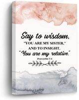 สุภาษิต7:4กล่าวด้วยปัญญาว่าคุณกำลังน้องสาวของฉันผ้าไบไร้กรอบการพิมพ์ศิลปะบนผนังโปสเตอร์ลายพิมพ์ผ้าใบด้วยแรงบันดาลใจคำพูดว่าเครื่องตกแต่งฝาผนังแบบชนบทสำหรับห้องนั่งเล่นของขวัญเกษียณขนาด8X12นิ้ว