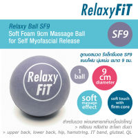 RelaxyFit Relaxy Ball SF9 Soft Foam 9cm Massage Ball for Self Myofascial Release ลูกบอลนวด รีแล็กซี่บอล SF9  แบบโฟม สัมผัสนุ่มแน่น ขนาด 9 ซม. สำหรับผ่อนคลายกล้ามเนื้อ