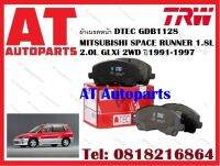 ผ้าเบรค ผ้าเบรคหน้า DTEC GDB1128 MITSUBISHI SPACE RUNNER 1.8L 2.0L GLXi 2WD ปี1991-1997 ยี่ห้อTRWราคาต่อชุด