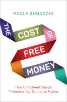 หนังสืออังกฤษ The Cost of Free Money : How Unfettered Capital Threatens Our Economic Future [Hardcover]