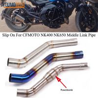 ลื่นสำหรับ CFmoto NK400 650NK 400 Nk 650หลบหนีดัดแปลงระบบไอเสียรถจักรยานยนต์สแตนเลสด้านหน้ากลางลิงค์ท่อ