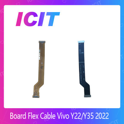 Vivo Y22 / Y35 2022 อะไหล่สายแพรต่อบอร์ด Board Flex Cable (ได้1ชิ้นค่ะ) สินค้าพร้อมส่ง คุณภาพดี อะไหล่มือถือ (ส่งจากไทย) ICIT 2020
