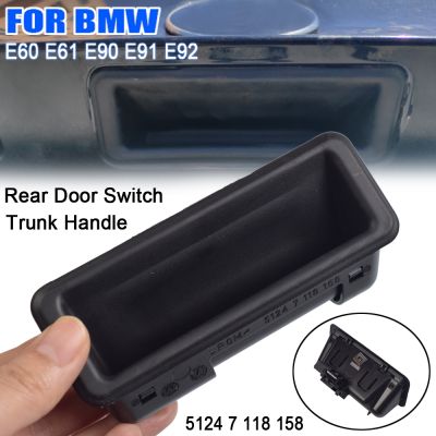 Car Rear Door Boot Switch Trunk Handle For BMW 1 3 5 X1 X5 X6 Series E82 E88 E90 E91 E92 E93 E60 E61 E84 E70 E71 51247118158
