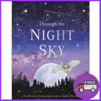 Click ! THROUGH THE NIGHT SKY: A COLLECTION OF AMAZING ADVENTURES UNDER THE STARS