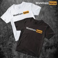 เสื้อยืดฤดูร้อน(พร้อมส่งเสื้อเฮีย) เสื้อ workfromhome เสื้อ เสื้อยืด  COTTON 100 % เสื้อpornhubเสื้อยืดพิมพ์ลาย