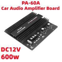 12V 600W Car Audio Power Amplifier DIY Boord Lossless Subwoofer Bass Module High Power Car Audio Accessories Mono Channel PA-60A