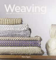 หนังสืออังกฤษใหม่ Weaving : The Art of Sustainable Textile Creation [Hardcover]