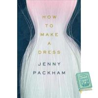 to dream a new dream. ! How to Make a Dress [Hardcover]