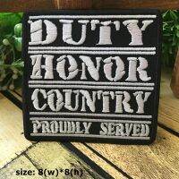 Duty Honor Country ตัวรีดติดเสื้อ อาร์มรีด อาร์มปัก ตกแต่งเสื้อผ้า หมวก กระเป๋า แจ๊คเก็ตยีนส์ Quote Embroidered Iron on Patch