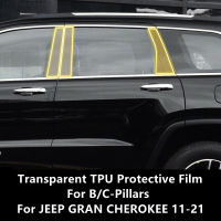 สำหรับ JEEP GRAN CHEROKEE 11-21 Bc-เสาโปร่งใส TPU ป้องกันฟิล์ม Anti-Scratch Repair ฟิล์มอุปกรณ์เสริม Refit