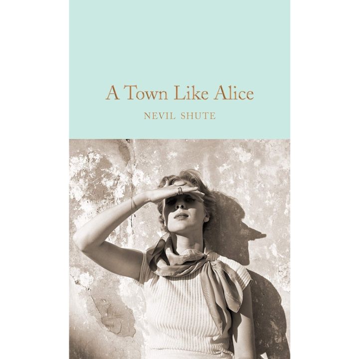 Enjoy Life A Town Like Alice By (author) Nevil Shute Hardback Macmillan Collectors Library English