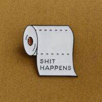 hot【DT】 Rid Of Bad Luck Happens Roll Paper Metal Enamel pins Quote Badges Brooches Pin for Men