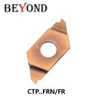 BEYOND CTP 0.5 1.0 1.5 2.0 มม. CTP10 CTP15 CTP20 FR เซาะร่องเม็ดมีดสําหรับเม็ดมีดคาร์ไบด์ชิ้นส่วนขนาดเล็กสําหรับที่วางเครื่องมือกลึง CTPR