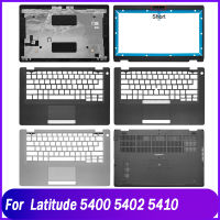 ใหม่ฝาหลังสำหรับ Latitude 5400 5402 5410ชุดแล็ปท็อปจอแอลซีดีปกหลังด้านหน้าฝา Palmrest กรณีล่างบน A B C D เชลล์