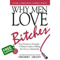 everything is possible. ! หนังสือภาษาอังกฤษ Why Men Love Bitches: From Doormat to Dreamgirl―A Womans Guide to Holding Her Own in a Relationship