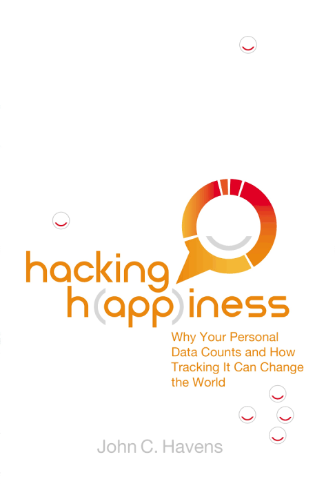 hacking-h-app-iness-why-your-personal-data-counts-and-how-tracking-it-can-change-the-world