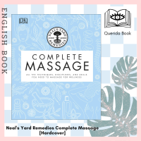[Querida] หนังสือภาษาอังกฤษ Neals Yard Remedies Complete Massage : All the Techniques, Disciplines, and Skills you need to Massage for Wellness [Hardcover]