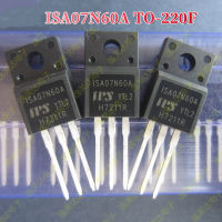 TO-220F ISA07N60A ของแท้5ชิ้น7A TO220F 7N60A 7N60ทรานซิสเตอร์ใหม่แบบดั้งเดิม MOSFET แบบ N-Channel ขนาด600V