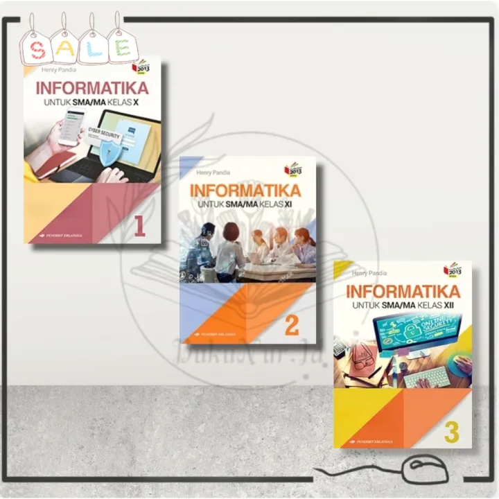 BUKU INFORMATIKA UNTUK SMA/MA KELAS X.XI.XII.KURIKULUM 2013 REVISI ...