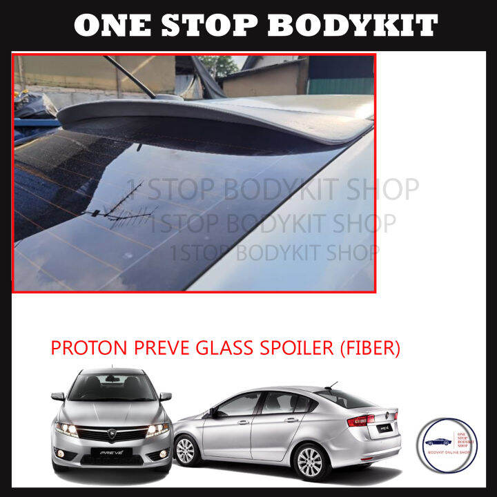 PROTON PREVE GLASS SPOILER (FIBER) | Lazada