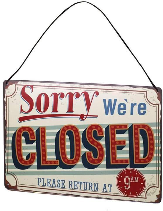 Metal Sign - SORRY, WE'RE CLOSED -- Vintage Look