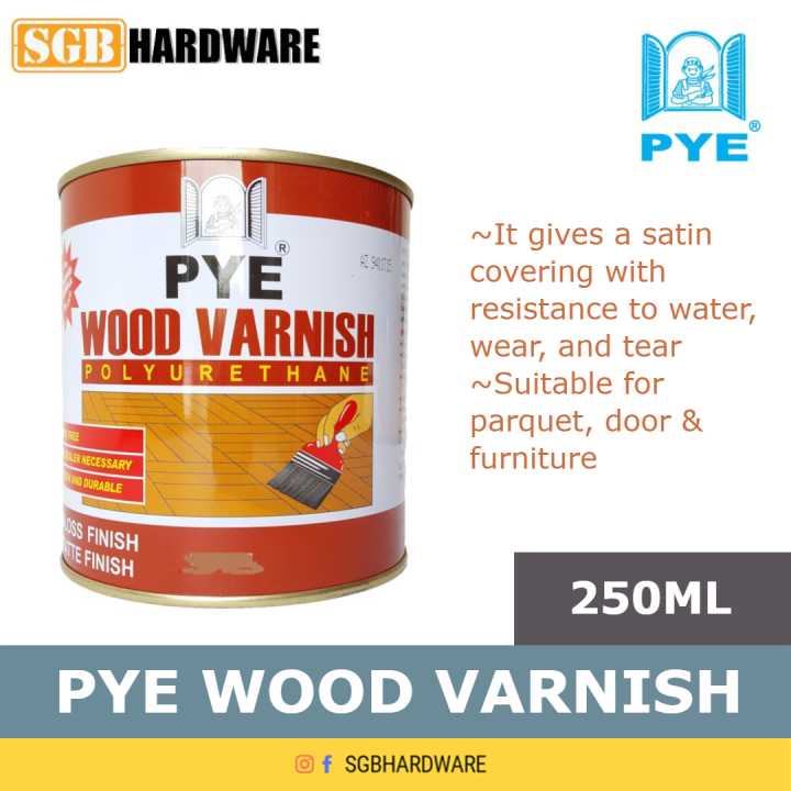 PYE Wood Varnish Polyurethane Varnish (250mL) Lazada
