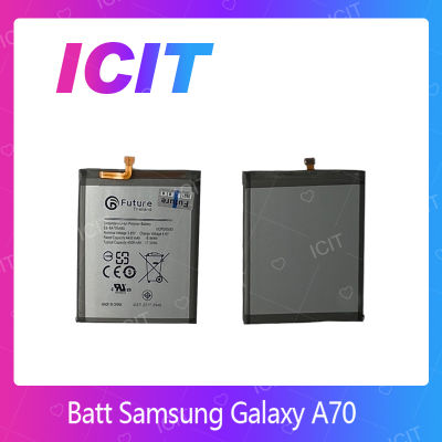 Samsung Galaxy A70 อะไหล่แบตเตอรี่ Battery Future Thailand For Samsung Galaxy A70 อะไหล่มือถือ คุณภาพดี มีประกัน1ปี สินค้ามีของพร้อมส่ง (ส่งจากไทย) ICIT 2020