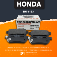 (ประกัน 3 เดือน) ผ้าเบรค หลัง HONDA JAZZ GD GE / CITY ZX / CIVIC EG EK / INTEGRA / PRELUDE - TOP PERFORMANCE JAPAN - BH 1163 - ผ้าเบรก ฮอนด้า ซีวิค แจ๊ส ซิตี้ ตาโต