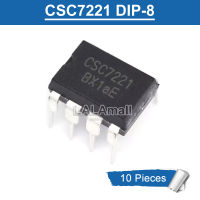 10ชิ้น CSC7221 DIP-8 CSC 7221 DIP8ดิปออฟ-วงจรรวมชิปแหล่งจ่ายไฟสวิตช์บรรทัดของแท้ใหม่