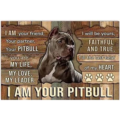 I Am Your Friend I Am Your Pitbull Metal tin sign Poster Cafe Bathroom Living Room Kitchen Home Art Wall Decoration Plaque Gift