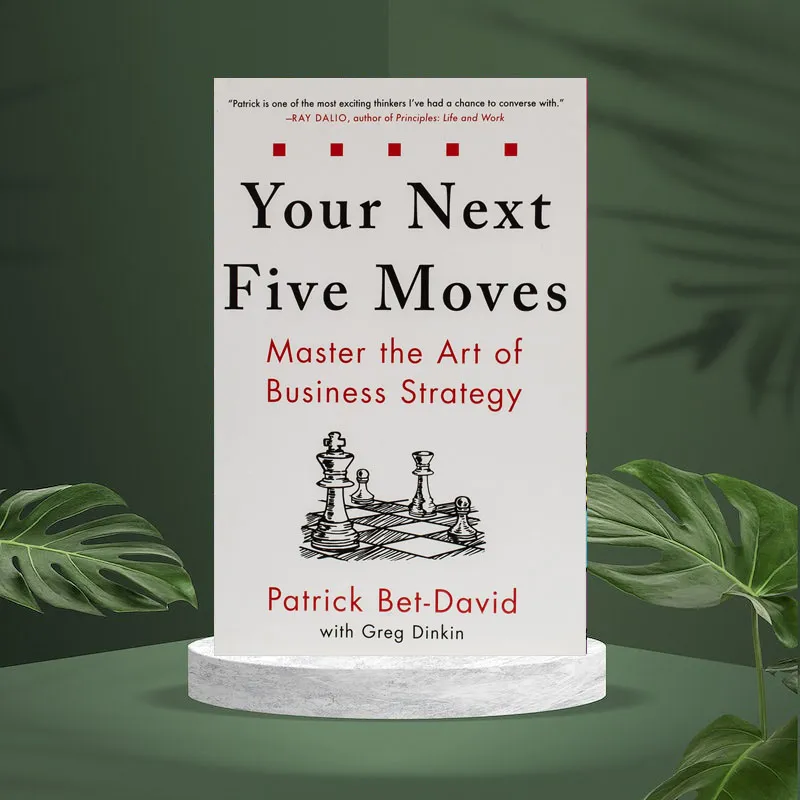 Your Next Five Moves: Master the Art of Business Strategy by