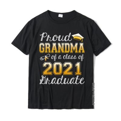 Funny Proud Grandma Class Of 2021 Graduation Senior Gift T-Shirt Cotton T Shirt For Men Summer Tops & Tees Brand Classic